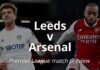 Premier League, Leeds-Arsenal: quote, pronostico e probabili formazioni